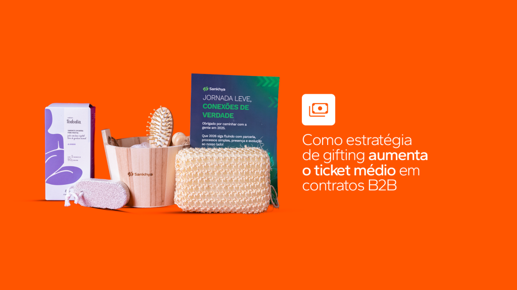 Como estratégia de gifting aumenta o ticket médio em contratos B2B